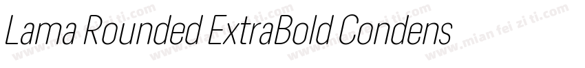 Lama Rounded ExtraBold Condensed字体转换